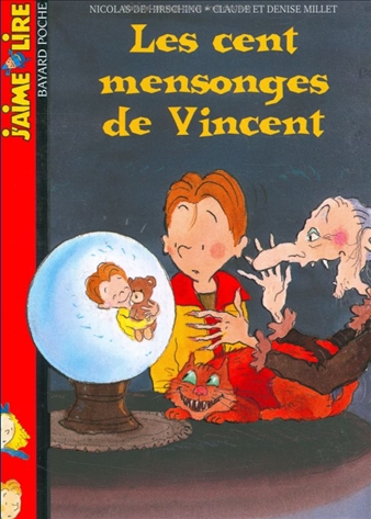 Les cent mensonges de Vincent | Hirsching, Nicolas de (1956-....). Auteur